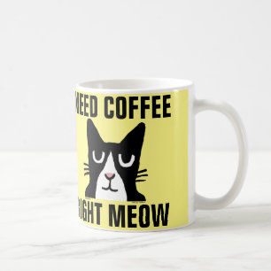 PRECISE O MEOW DIREITO do CAFÉ, canecas de café do