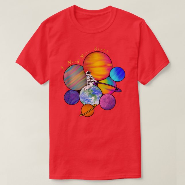 Preciso De Mais Espaço! Camiseta (Frente do Design)