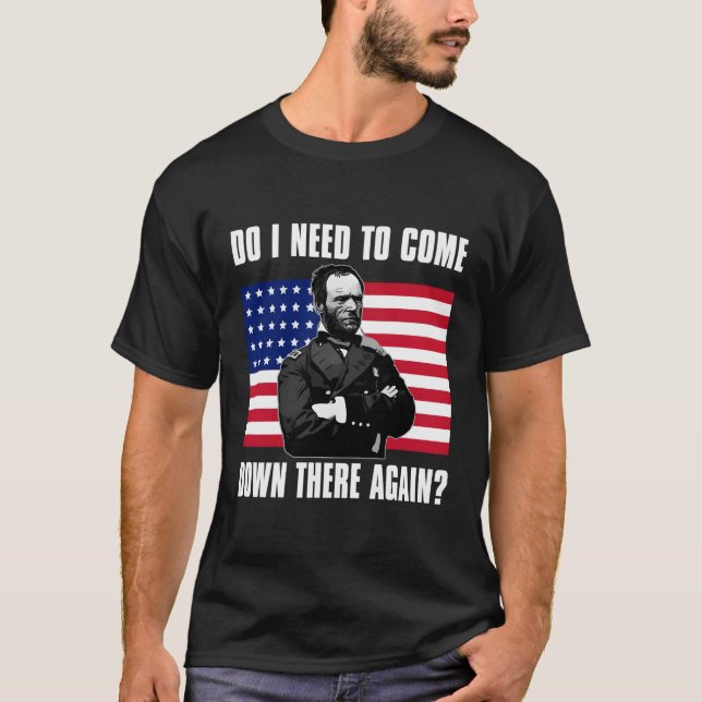 Preciso Ir Lá De Novo Camisa Engraçado General (Frente)