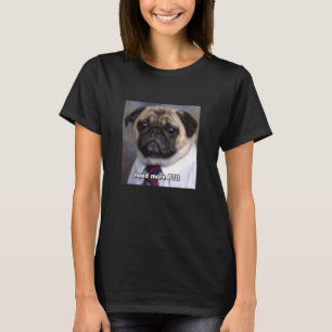 Preciso Mais PTO Engraçado Pug Borroso Camisa de M
