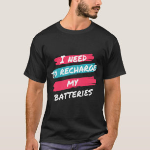 Preciso Recarregar Minhas Baterias” Camiseta Relax