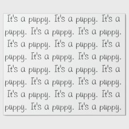 Presente "É um cachorrinho." Papel de empacotamento