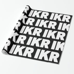 Presente IKR   Papel de enrolamento de gírias de texto