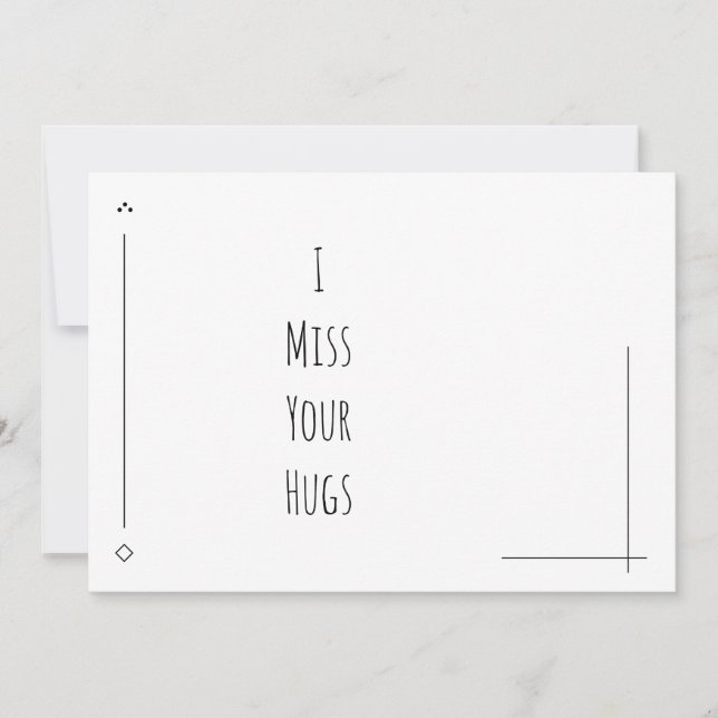 Preto e Branco Simples "I Miss Your Hugs" (Frente)