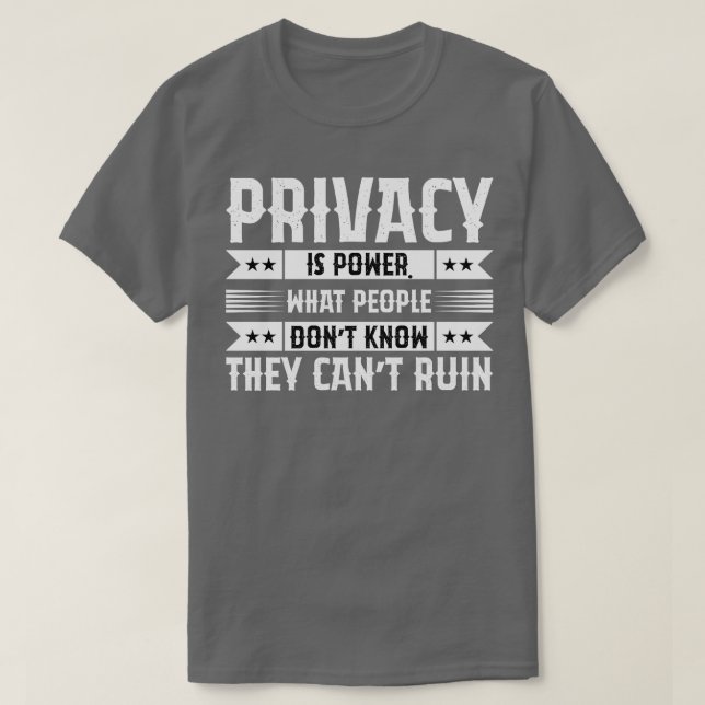 Privacidade é uma camisa motivada pelo poder (Frente do Design)