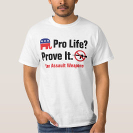Pró Vida? Prove - Proíba Camiseta Armas de Assalto