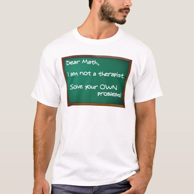 Problemas de Matemática Camisa Engraçada Terapista (Frente)