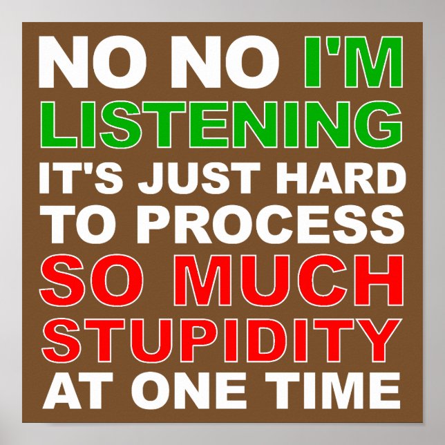 Processar Seu Sinal De Poster Engraçado De Estupid (Frente)