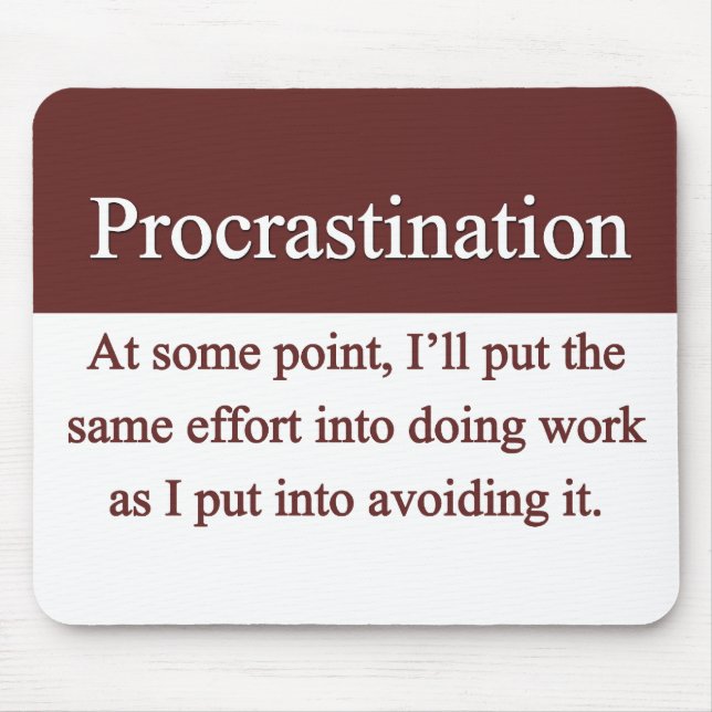 Procrastinação Mousepad (Frente)