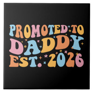 Promoted To Daddy Est. 2026 III