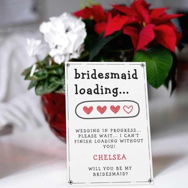 Proposta de Bridesmaid Loading Hearts Bridesmaid (Bridesmaid Loading Heart Bridesmaid Proposal
)