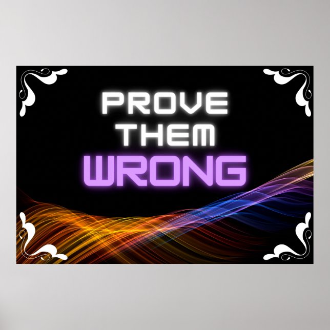 "Prove-Os Errados" Poster de Wall art Positivo (Frente)