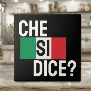 Provérbio Italiano "Che Si Dice? " "O que está aco