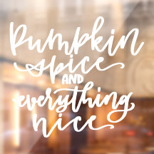 Pumpkin Spice Autumn, Fall Quote Janela Cling