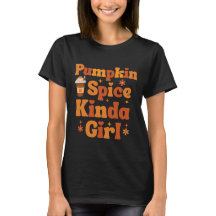 Pumpkin Spice Kinda Girl Coffee Amava Camiseta