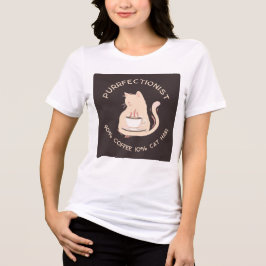 Purrfectionist Coffee and Cat Lover Funny Quote