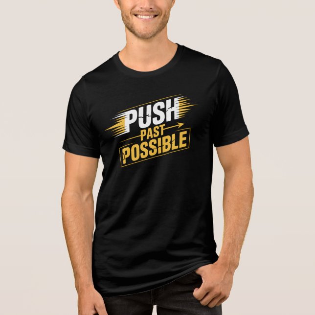 PUSH PAST POSSIBLE – Powerful Inspirational Quote  (Frente)