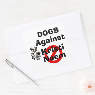 Quadrado Adesivo Cachorros Contra Kristi Noem