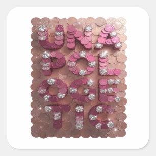 Quadrado Adesivo Gráfico Rosa ÚNICO e Sem Desculpas