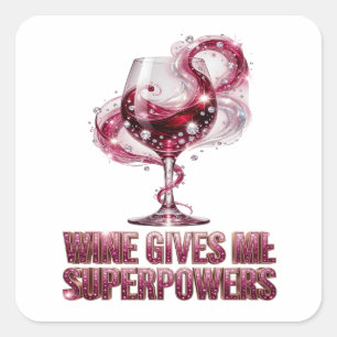 Quadrado Adesivo VINHO ROSA FRESCO ME DÁ SUPERPODERES