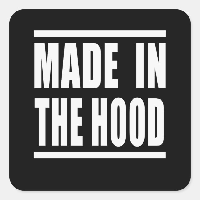 Quadrado Estampa Hip Hop - Made in the Hood - Adesivo (Frente)