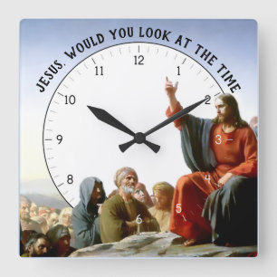 Quadrado Jesus, você olharia para o relógio de Jesus