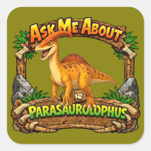 Quadrado Pergunte-me sobre o Parasaurolophus Adesivo de 3