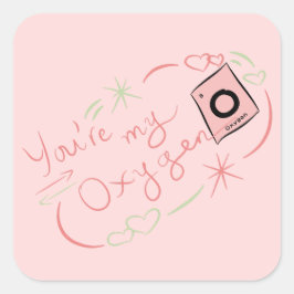 Quadrado Você é o meu adesivo de oxigênio