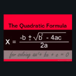 Quadratic Formula Math Poster<br><div class="desc">Quadratic Formula Math Poster.  For more math posters visit: www.zazzle.com/mathposters*</div>