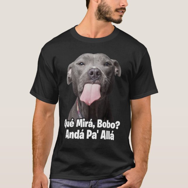 Que miras bobo camisas engraçadas de pitbull para  (Frente)