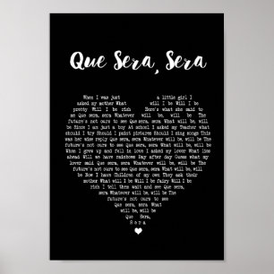 Que Sera Sera Black Heart Song Lyric Impressão