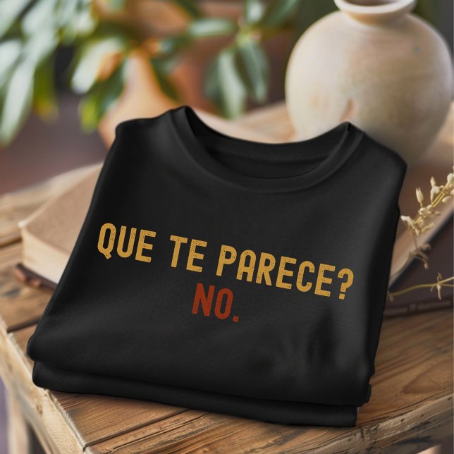 Que Te Parece Não Sofrer Uma Camiseta Espanhola En (Criador carregado)