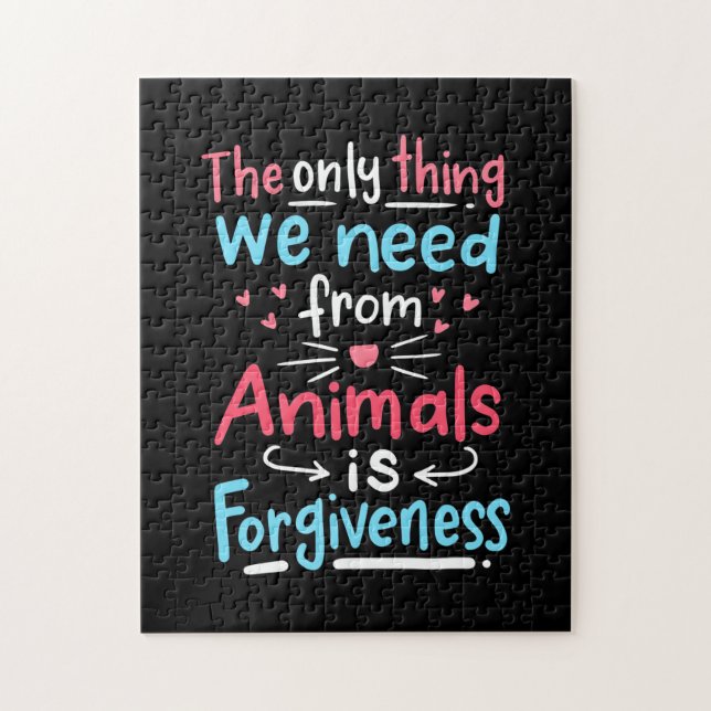Quebra-cabeça A Única Coisa De Que Necessitamos Dos Animais É O  (Vertical)