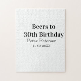 Quebra-cabeça Beers to 30th birthday name date man stylishSimple