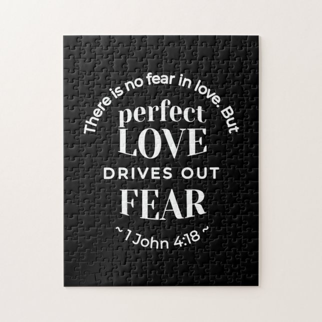 Quebra-cabeça BW 'Perfect Love Drives Out Fear' - 1 John 4:18 (Vertical)