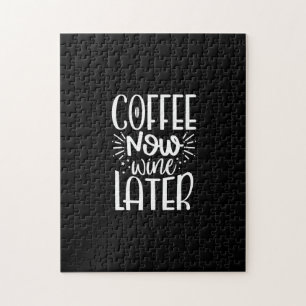 Quebra-cabeça café agora vinho mais tarde