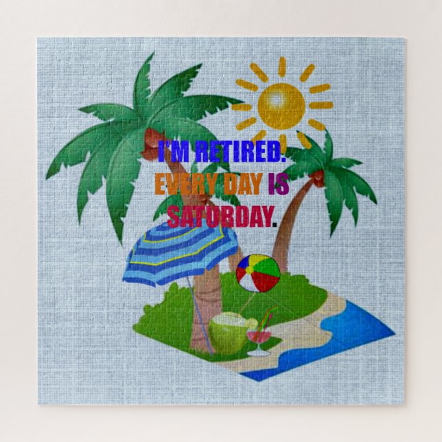 Quebra-cabeça Estou aposentado. Todo dia é sábado, (Vertical)