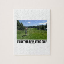 Eu preferencialmente estaria jogando o golfe (o