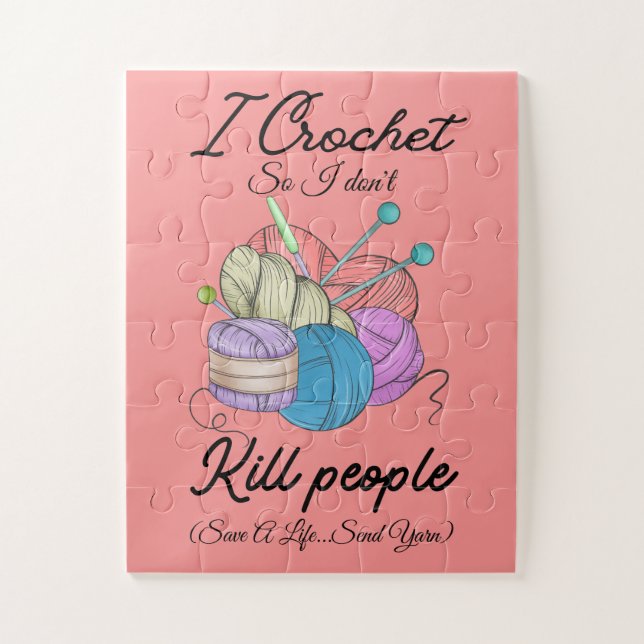 Quebra-cabeça Funny I Crochet Save A Life Yarn Art (Vertical)