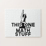 Quebra-cabeça Math - This One Does Math - Funny Mathematics<br><div class="desc">Funny math design that says "This One Does math Stuff". Great gift for male or female math nerds.</div>