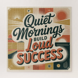 Quebra-cabeça Quiet Mornings Build Loud Success