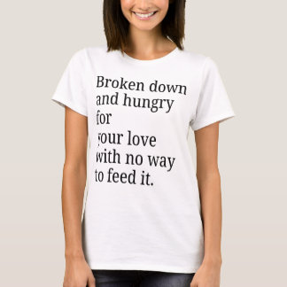 Quebrado Para Sua Camiseta De Amor