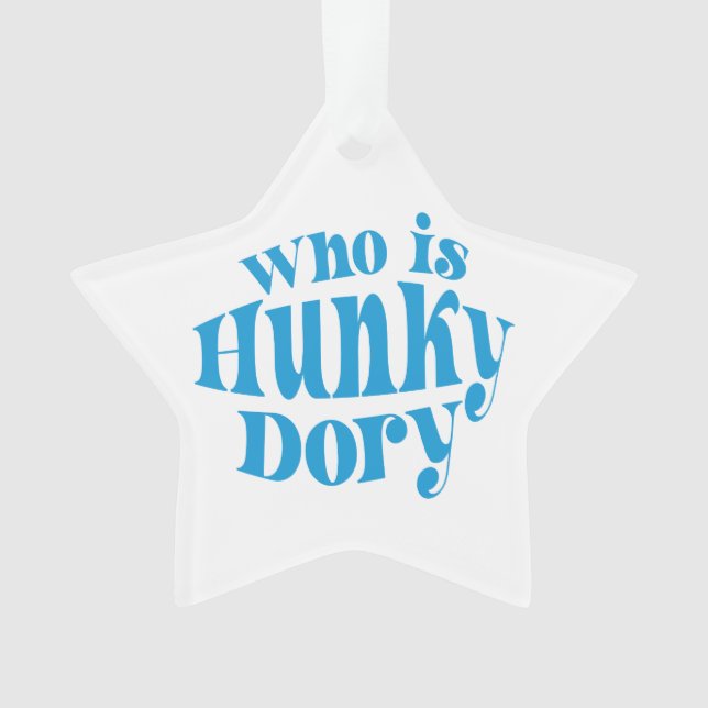 Quem é Hunky Dory? Ornamento acrílico (Frente)
