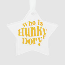 Quem é Hunky Dory? Ornamento acrílico