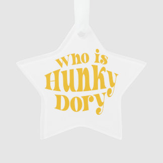 Quem é Hunky Dory? Ornamento acrílico