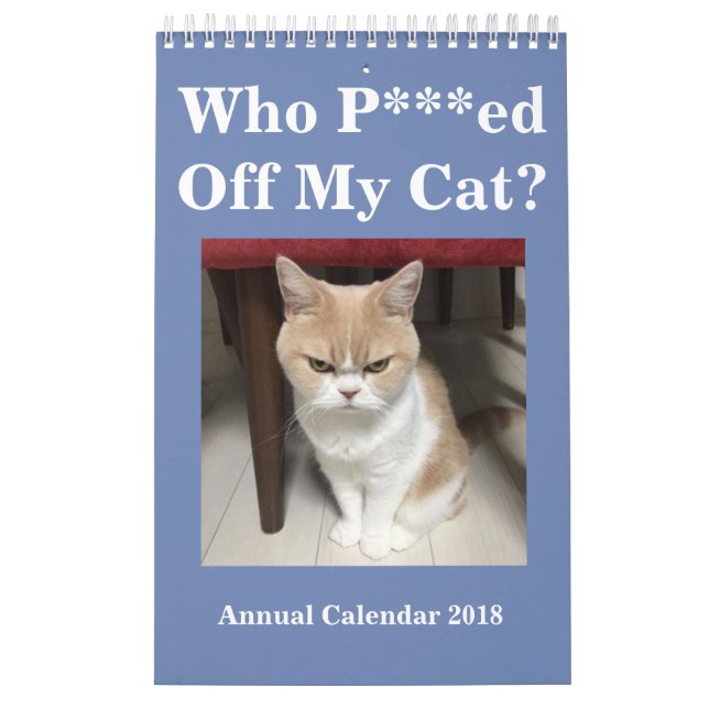 Quem ed do *** de P fora de meu gato? Calendário (Capa)