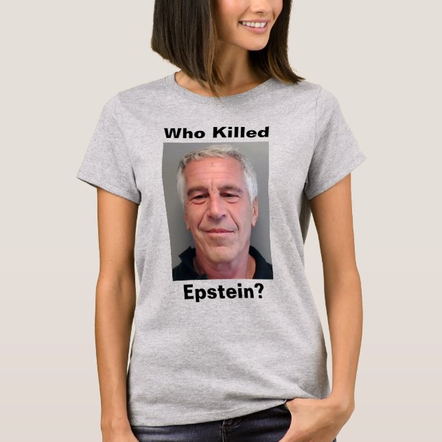 Quem Matou Epstein? Camiseta (Frente)