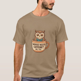 Quem Precisa de Cafeína Caneca e Camiseta de Coruj