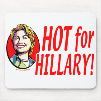 Quente para Hillary! Mousepad