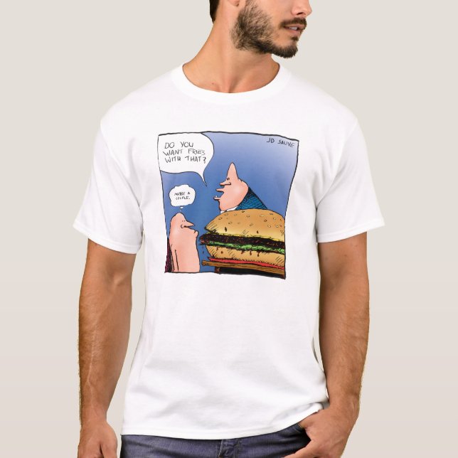 Quer Batata Frita Com Isso? Camiseta de Desenho (Frente)